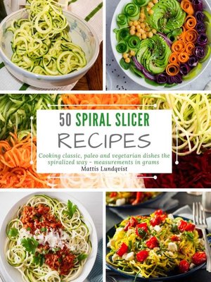 cover image of 50 Spiral Slicer Recipes